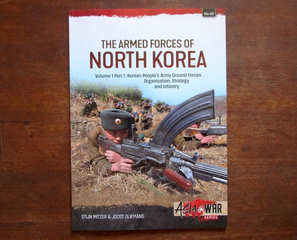 The Armed Forces of North Korea - Volume 1 Part 1: Korean People’s Army ...