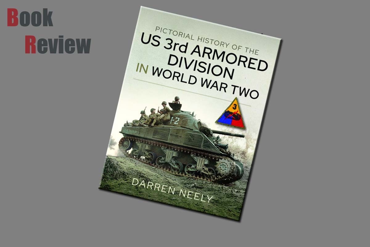 Pictorial History of the US 3rd Armored Division in World War Two