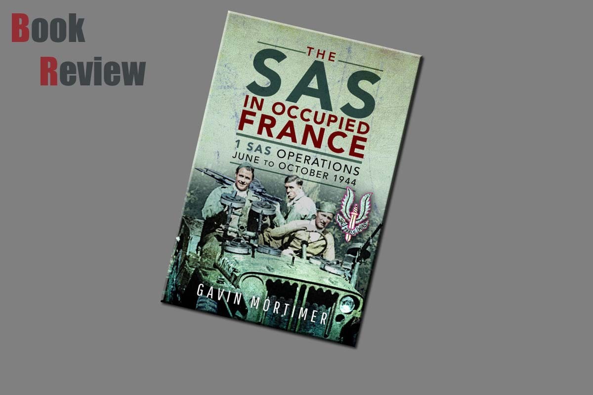 The SAS in occupied France 1 SAS operations June to October 1944