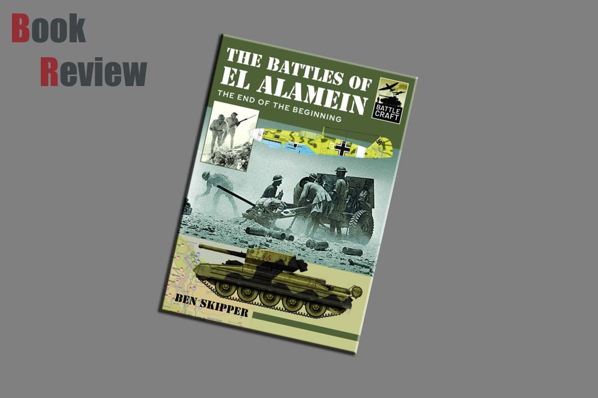 The Battles of El Alamein - The End of the Beginning