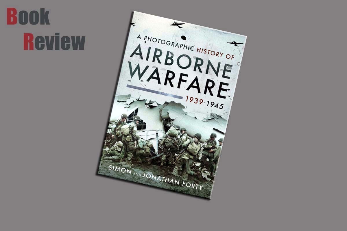 A Photographic History of Airborne Warfare 1939-1945