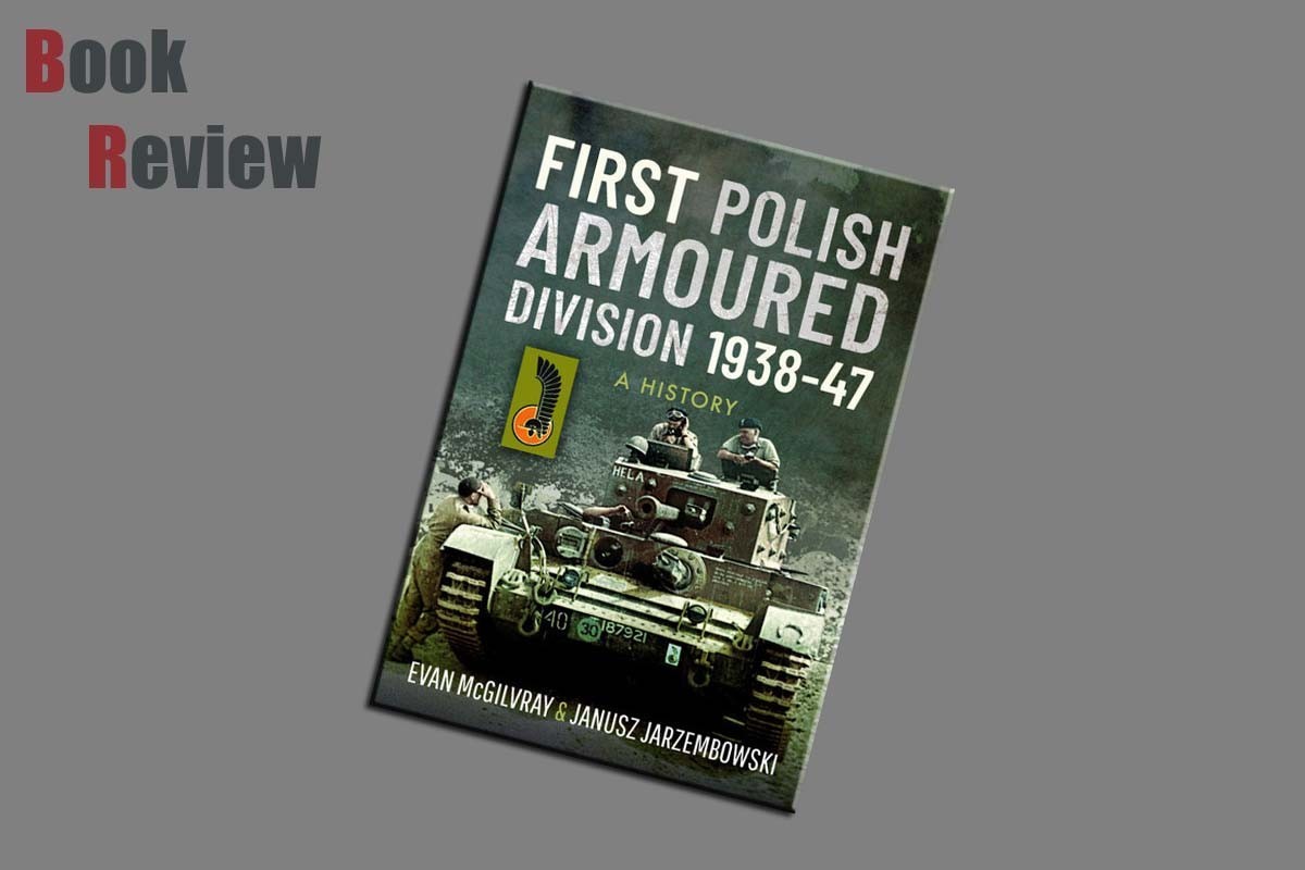 First Polish Armoured Division 1938-1947