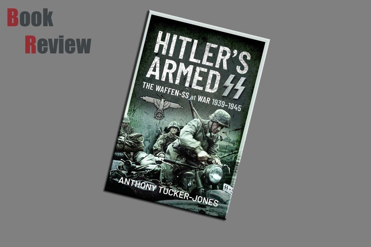 Hitler’s Armed SS, The Waffen SS at war 1939-1945