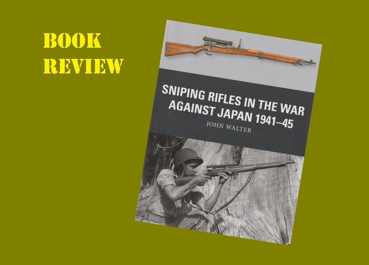 Sniping Rifles in the War Against Japan 1941-45