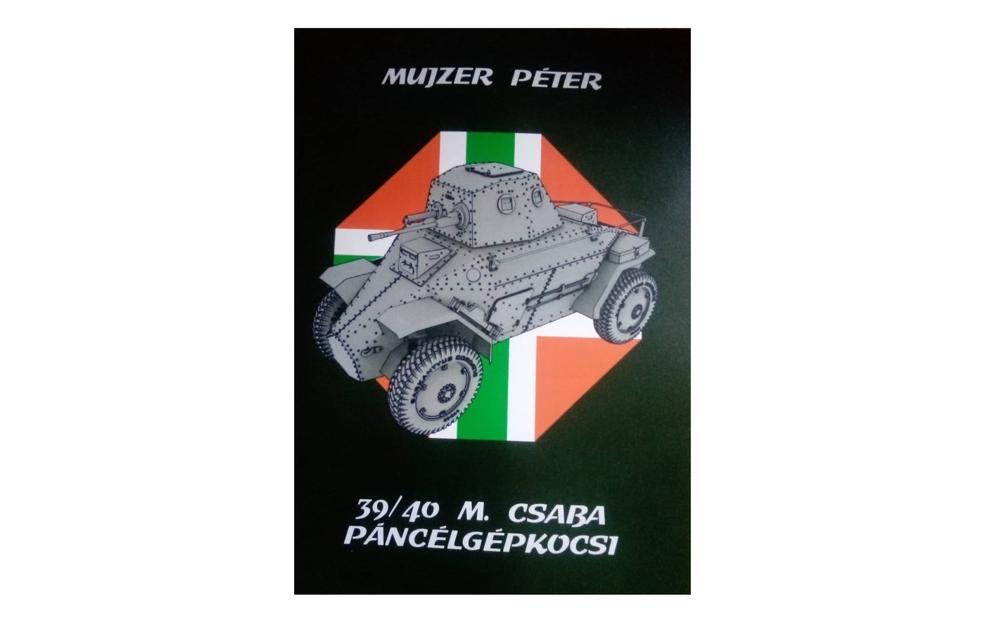 39/40 M. Csaba Armoured Car Book