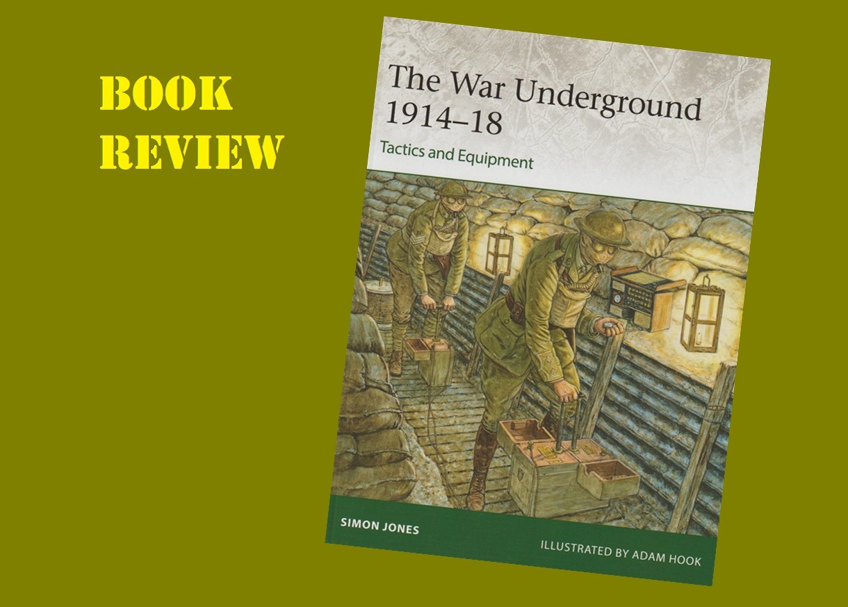 The War Underground 1914-18, Tactics and Equipment