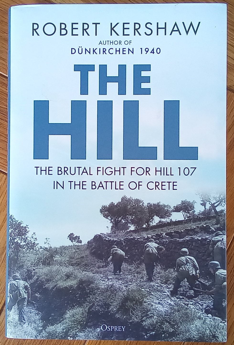 Read review, 'The Hill, The brutal fight for Hill 107 in the Battle of Crete'