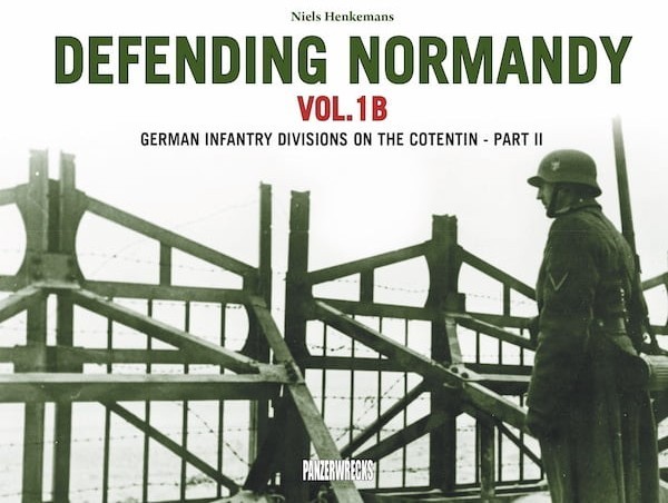 Panzerwrecks: Defending Normandy Vol.1B