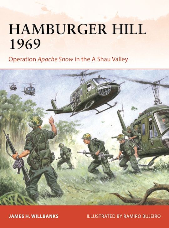 Book Review - Hamburger Hill 1969: Operation Apache Snow in the A Shau Valley