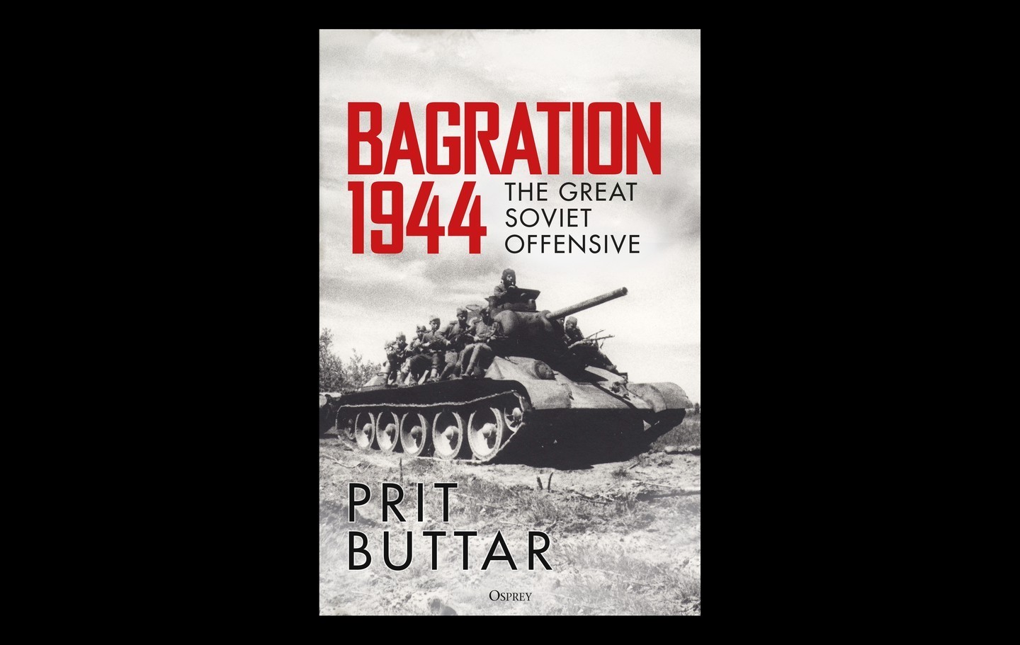 Osprey Bagration 1944: The Great Soviet Offensive