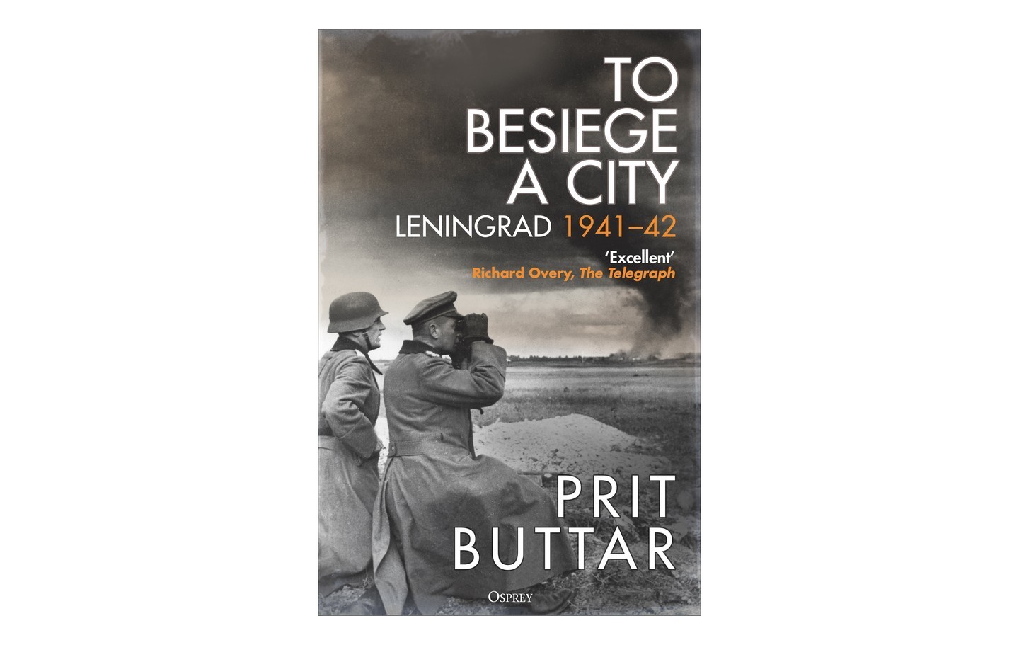 Osprey: To Besiege a City - Leningrad 1941-42