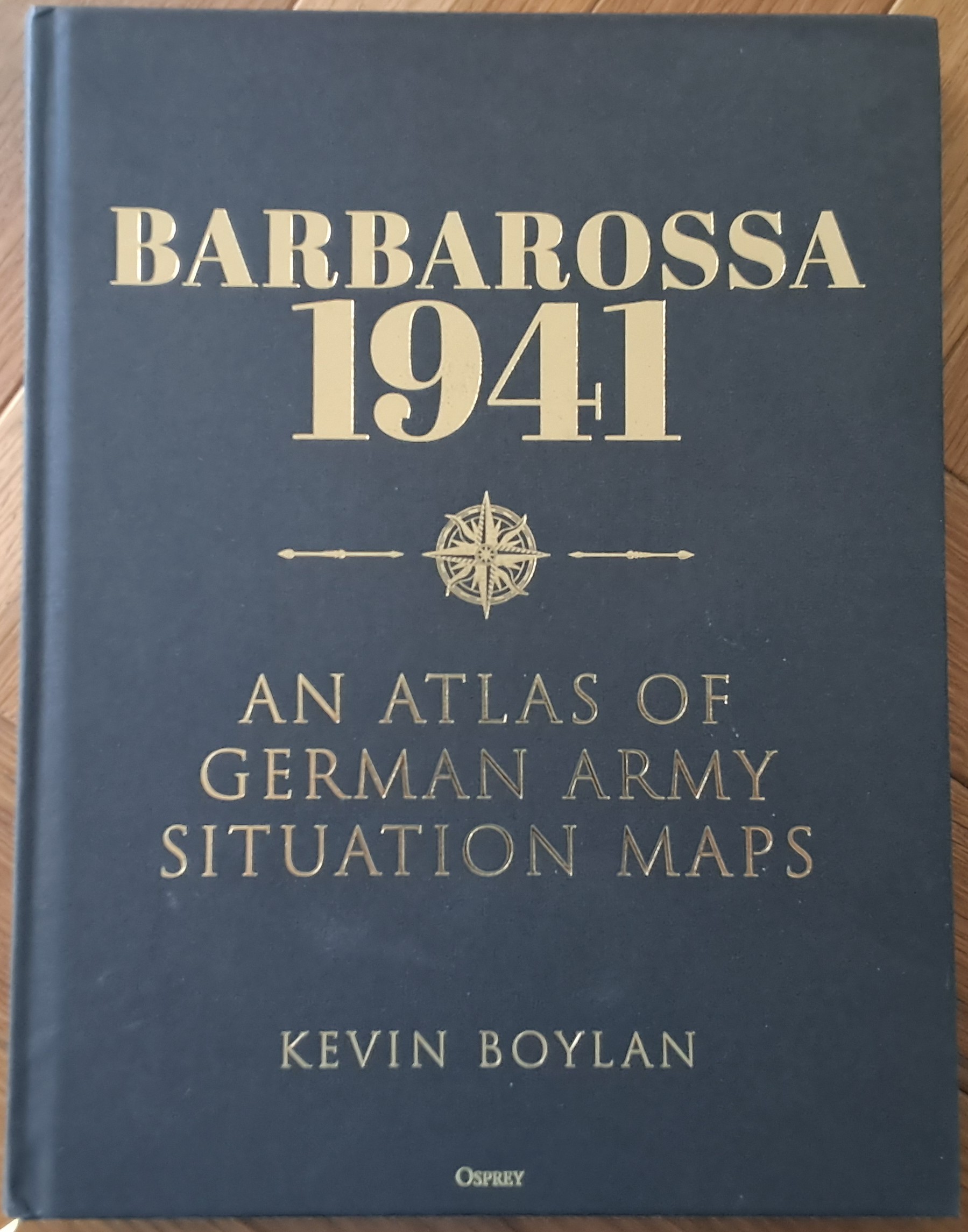 Read review, 'Barbarossa 1941 An Atlas of German Army Situation Maps', Kevin BOYLAN