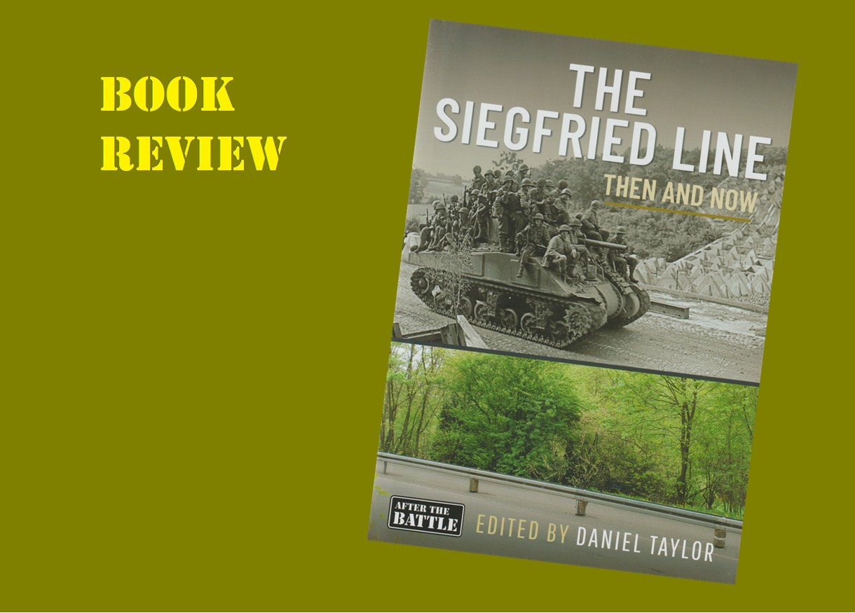 The Siegfried Line – Then and Now