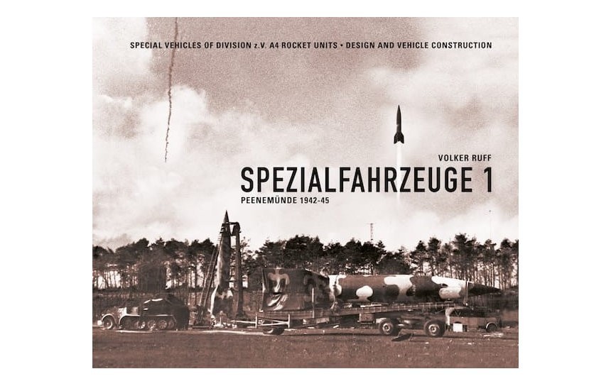 Spezialfahrzeuge Vol. 1: Peenemünde 1942–45