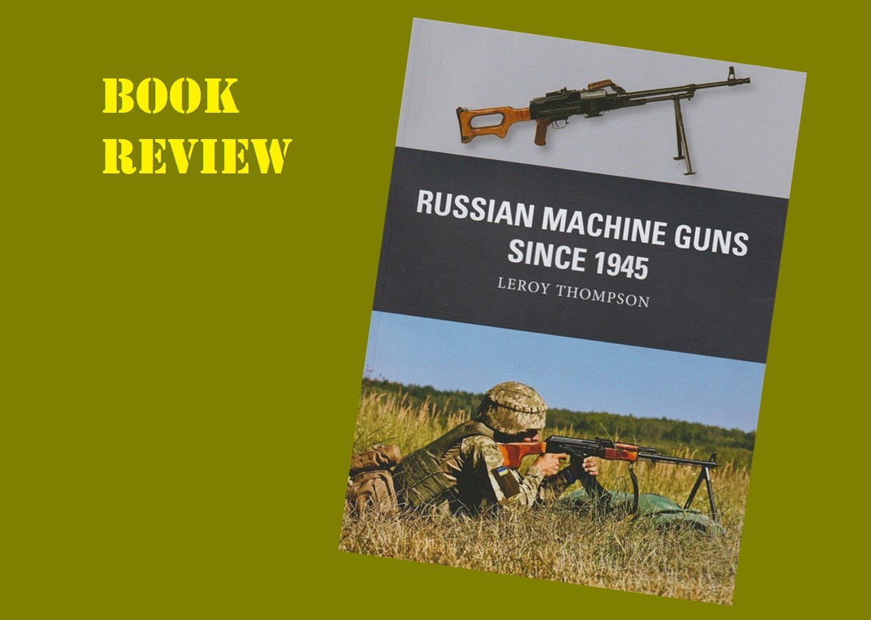 Russian Machine Guns Since 1945