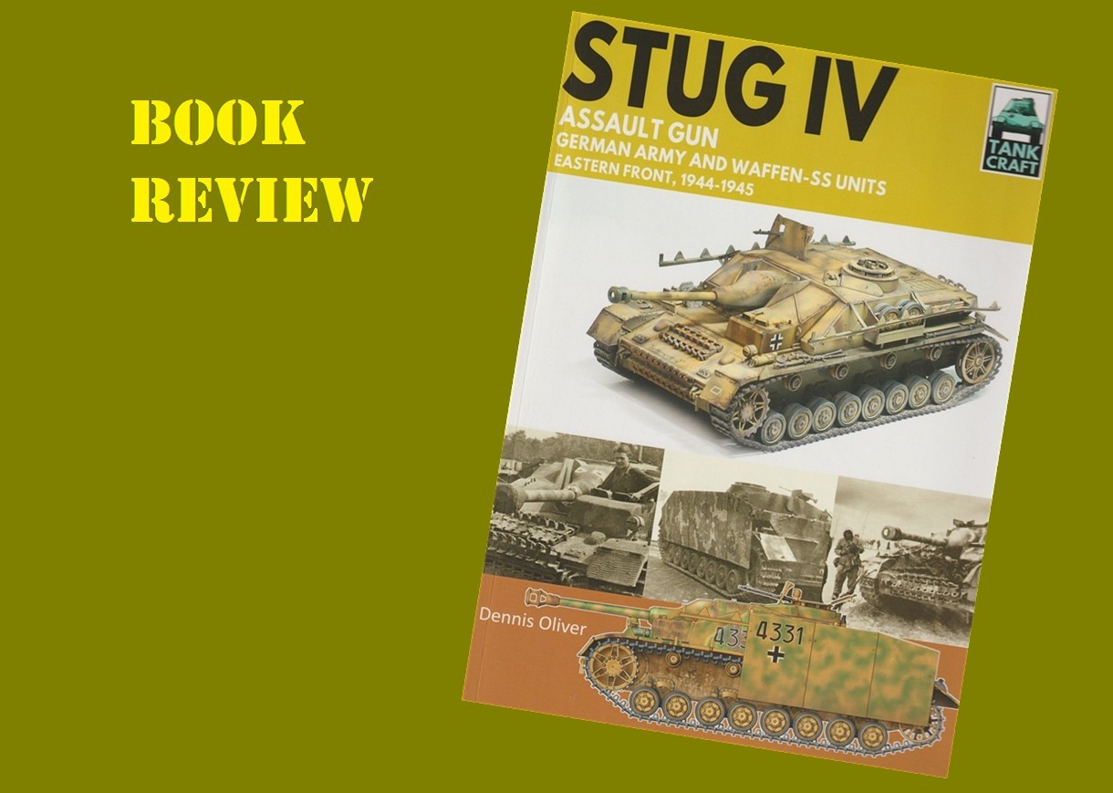 StuG IV Assault Gun German Army and Waffen-SS Units Eastern Front, 1944-1945
