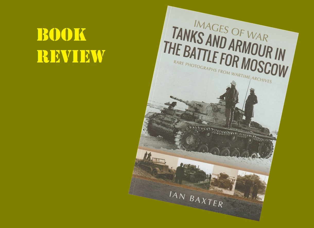 Tanks and Armour in the Battle for Moscow