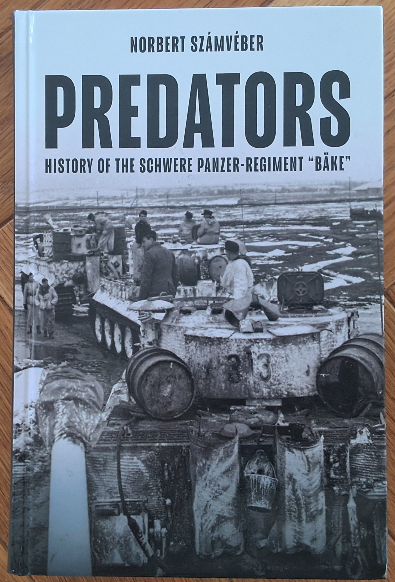 'Predators, History of the schwere Panzer-Regiment “Bäke,” January–February 1944'